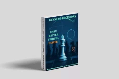 Decision Mastery PDF guide – Make Better Choices Faster Guide